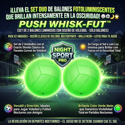 PUSH WHISK-FUT™ Set de 2 Balones Luminosos Multiuso para Voleibol y Fútbol