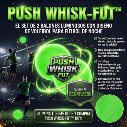 PUSH WHISK-FUT™ Set de 2 Balones Luminosos Multiuso para Voleibol y Fútbol