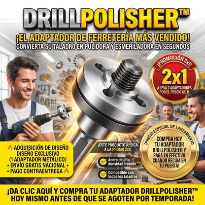 DRILLPOLISHER Adaptador Convertidor de Taladro a Pulidora y Esmeriladora Promo 2X1