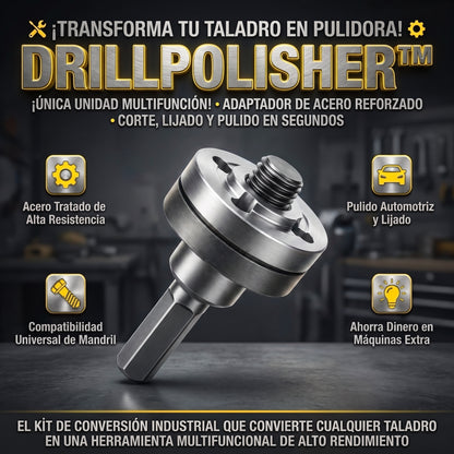 DRILLPOLISHER Adaptador Convertidor de Taladro a Pulidora y Esmeriladora Promo 2X1
