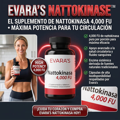 EVARA'S NATTOKINASA™ (4,000 FU) Suplemento de Nattokinasa de Alta Potencia